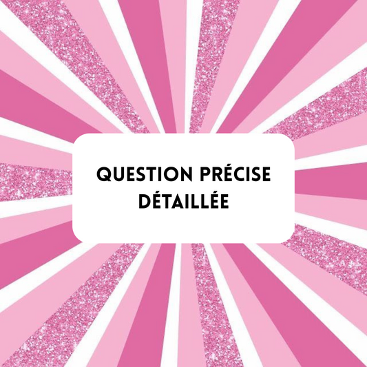 Question Précise Détaillée